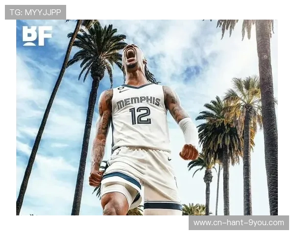 贾莫兰特用天赋与争议改写新生代NBA球星成长轨迹